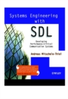 Systems Engineering with SDL : Developing Performance-Critical Communication Systems - Book