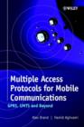 Multiple Access Protocols for Mobile Communications : GPRS, UMTS and Beyond - Book