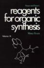 Fieser and Fieser's Reagents for Organic Synthesis, Volume 14 - Book