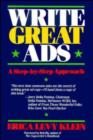 Write Great Advertisements : A Step-by-step Approach - Book