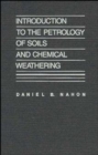 Introduction to the Petrology of Soils and Chemical Weathering - Book