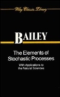 The Elements of Stochastic Processes with Applications to the Natural Sciences - Book