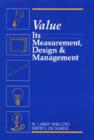 Value : Its Measurement, Design, and Management - Book