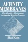 Affinity Membranes : Their Chemistry and Performance in Adsorptive Separation Processes - Book