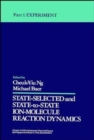 State Selected and State-to-State Ion-Molecule Reaction Dynamics, Volume 82, Part 1 : Experiment - Book