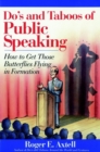 Do's and Taboos of Public Speaking : How to Get Those Butterflies Flying in Formation - Book