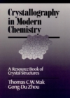 Crystallography in Modern Chemistry : A Resource Book of Crystal Structures - Book