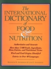 The International Dictionary of Food & Nutrition - Book