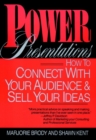Power Presentations : How to Connect with Your Audience and Sell Your Ideas - Book
