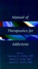 Manual of Therapeutics for Addictions - Book