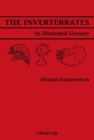 The Invertebrates : An Illustrated Glossary - Book