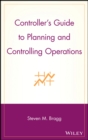 Controller's Guide to Planning and Controlling Operations - Book