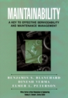 Maintainability : A Key to Effective Serviceability and Maintenance Management - Book