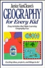 Janice VanCleave's Geography for Every Kid : Easy Activities that Make Learning Geography Fun - Book