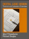 Digital Logic Design : Tutorial and Laboratory Exercises - Book