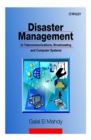 Disaster Management in Telecommunications, Broadcasting and Computer Systems - Book