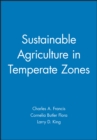 Sustainable Agriculture in Temperate Zones - Book