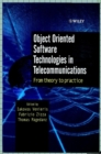 Object Oriented Software Technologies in Telecommunications : From Theory to Practice - Book