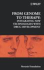 From Genome to Therapy : Integrating New Technologies with Drug Development - Book