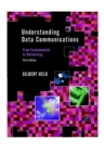 Understanding Data Communications : From Fundamentals to Networking - Book