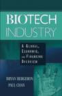 Biotech Industry : A Global, Economic, and Financing Overview - eBook
