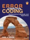 Error Correction Coding : Mathematical Methods and Algorithms - Book