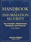 Handbook of Information Security : Key Concepts, Infrastructure, Standards, and Protocols - Book