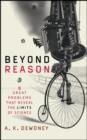 Beyond Reason : Eight Great Problems That Reveal the Limits of Science - eBook