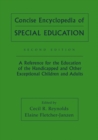 Concise Encyclopedia of Special Education : A Reference for the Education of the Handicapped and Other Exceptional Children and Adults - Book
