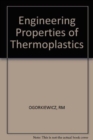 Engineering Properties of Thermoplastics - Book