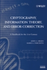 Cryptography, Information Theory, and Error-Correction : A Handbook for the 21st Century - Book