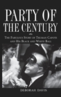 Party of the Century : The Fabulous Story of Truman Capote and His Black and White Ball - Book