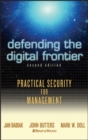 Defending the Digital Frontier : Practical Security for Management - Book