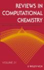 Reviews in Computational Chemistry, Volume 21 - Book