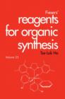 Fiesers' Reagents for Organic Synthesis, Volume 23 - Book