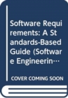 Software Requirements : A Standards-Based Guide - Book