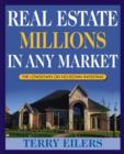 Real Estate Millions in Any Market - eBook