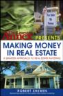 The Learning Annex Presents Making Money in Real Estate : A Smarter Approach to Real Estate Investing - Book