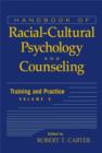 Handbook of Racial-Cultural Psychology and Counseling, Volume 2 : Training and Practice - eBook