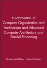 Fundamentals of Computer Organization and Architecture & Advanced Computer Architecture and Parallel Processing, 2 Volume Set - Book