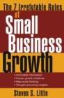 The 7 Irrefutable Rules of Small Business Growth - Book