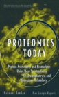 Proteomics Today : Protein Assessment and Biomarkers Using Mass Spectrometry, 2D Electrophoresis,and Microarray Technology - eBook