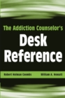 The Addiction Counselor's Desk Reference - eBook
