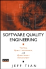 Software Quality Engineering : Testing, Quality Assurance, and Quantifiable Improvement - Book