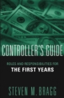 Controller's Guide : Roles and Responsibilities for the First Years - Book
