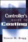 Controller's Guide to Costing - Book