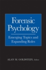 Forensic Psychology : Emerging Topics and Expanding Roles - Book