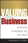 Valuing Your Business : Strategies to Maximize the Sale Price - Book
