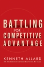 Battling for Competitive Advantage - Book