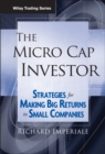 The Micro Cap Investor : Strategies for Making Big Returns in Small Companies - eBook